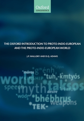 Cover for The Oxford Introduction to Proto-Indo-European and the Proto-Indo-European World (Oxford Linguistics)