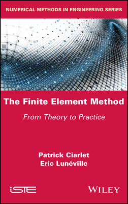 The Finite Element Method: From Theory to Practice Cover Image