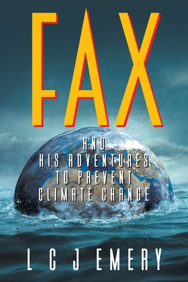 Fax and His Adventures to Prevent Climate Change Cover Image