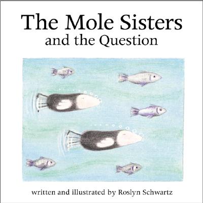 The Mole Sisters and Question