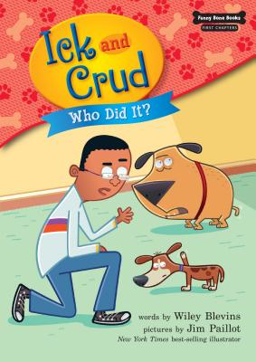 Who Did It? (Book 8) (Funny Bone Books (TM) First Chapters -- Ick and Crud #8) By Wiley Blevins, Jim Paillot (Illustrator) Cover Image