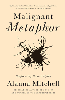 Malignant Metaphor: Confronting Cancer Myths Cover Image