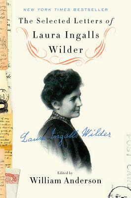 The Selected Letters of Laura Ingalls Wilder Cover Image