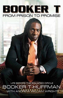 Booker T: From Prison to Promise: Life Before the Squared Circle (Soul Archives) Cover Image