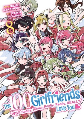 The 100 Girlfriends Who Really, Really, Really, Really, Really Love You Vol. 8 By Rikito Nakamura, Yukiko Nozawa (Illustrator) Cover Image