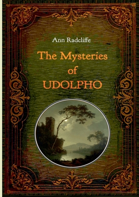 The Mysteries of Udolpho - Illustrated: With numerous comtemporary illustrations Cover Image