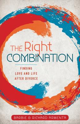 The Right Combination: Finding Love and Life After Divorce Cover Image