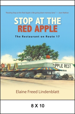 Stop at the Red Apple: The Restaurant on Route 17 (Excelsior Editions) By Elaine Freed Lindenblatt Cover Image