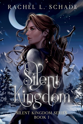 Silent Kingdom By Rachel L. Schade Cover Image
