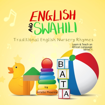 English and Swahili - Traditional English Nursery Rhymes: Learn & Teach An African Language (Swahili) Book 2