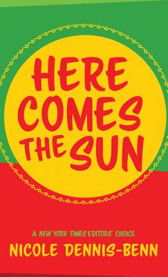 Here Comes the Sun By Nicole Dennis-Benn Cover Image