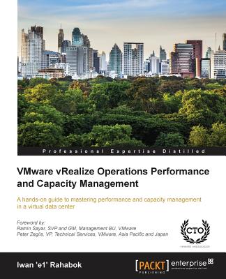 VMware vRealize Operations Performance and Capacity Management By Iwan Rahabok Cover Image