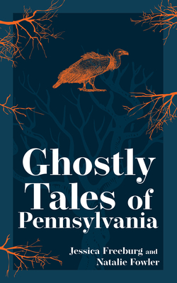 Ghostly Tales of Pennsylvania (Hauntings)