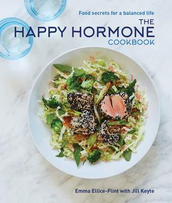 The Happy Hormone Cookbook: Food Secrets for a Balanced Life Cover Image
