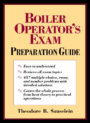 Boiler Operator's Exam Preparation Guide By Theodore Sauselein Cover Image