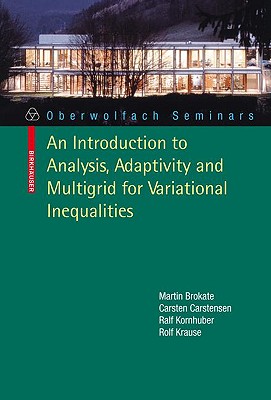 An Introduction to Analysis, Adaptivity and Multigrid for Variational Inequalities (Oberwolfach Seminars #42) Cover Image