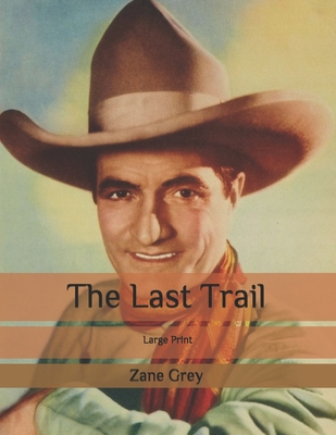 The Last Trail