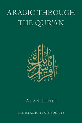 Arabic Through the Qur'an By Alan Jones Cover Image