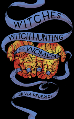 Witches, Witch-Hunting, and Women Cover Image