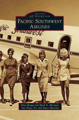 Pacific Southwest Airlines By Alan Renga, Mark E. Mentges Cover Image