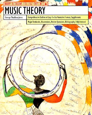 HarperCollins College Outline Music Theory By George T. Jones Cover Image