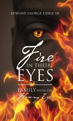 Fire in Their Eyes: Family with the Flaming Eyes Cover Image