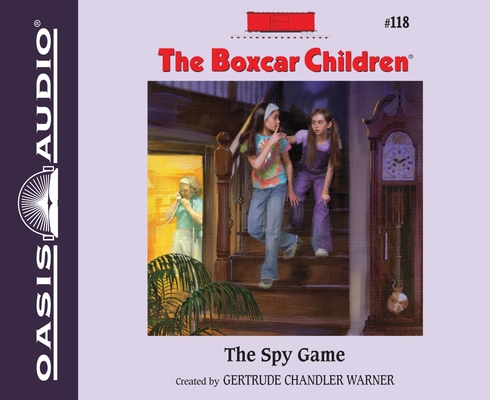 The Spy Game (The Boxcar Children Mysteries #118) By Gertrude Chandler Warner, Aimee Lilly (Narrator) Cover Image