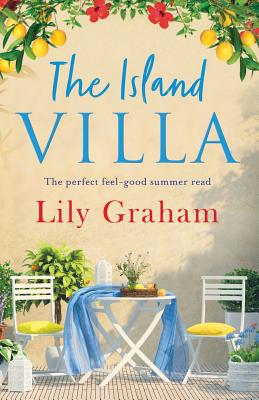 The Island Villa: The perfect feel good summer read By Lily Graham Cover Image