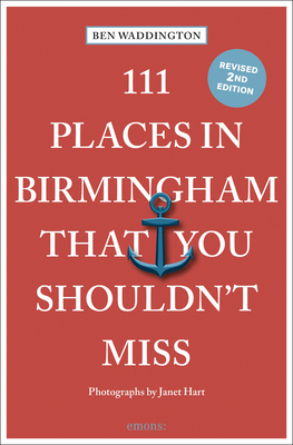 111 Places in Birmingham That You Shouldn't Miss Cover Image