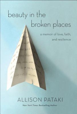 Beauty in the Broken Places: A Memoir of Love, Faith, and Resilience Cover Image