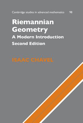 Riemannian Geometry: A Modern Introduction (Cambridge Studies in Advanced Mathematics #98)