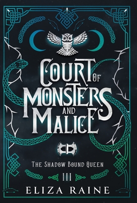 Court of Monsters and Malice - Special Edition (The Shadow Bound Queen Special Edition #3)