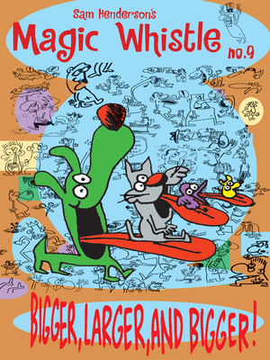Magic Whistle: Bigger, Larger, and Bigger! Cover Image