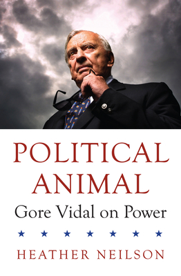 Political Animal: Gore Vidal on Power (Investigating Power)