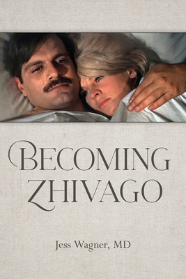 Becoming Zhivago By Jess Wagner Cover Image