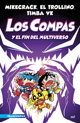 Compas 10. Los Compas Y El Fin del Multiverso / Compas 10. the Compas and the End of the Multiverse Cover Image