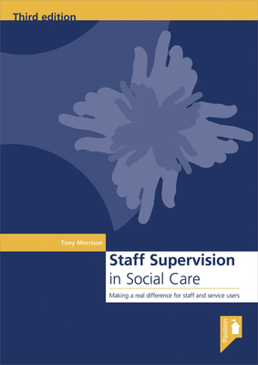Staff Supervision in Social Care: Making a real difference for staff and service users