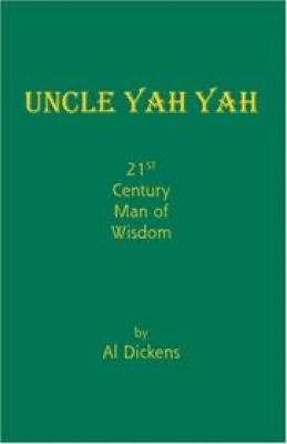 Uncle Yah Yah: 21st Century Man of Wisdom Cover Image