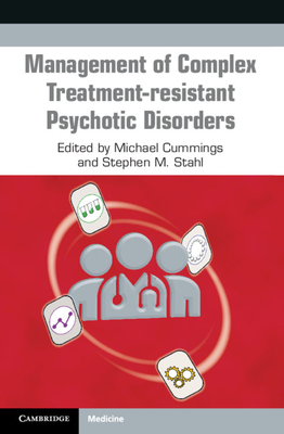 Management of Complex Treatment-Resistant Psychotic Disorders Cover Image