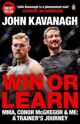 Win or Learn: MMA, Conor McGregor & Me: A Trainer's Journey Cover Image
