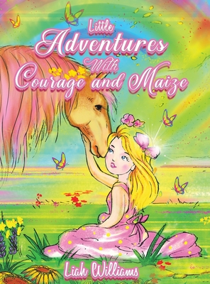 Little Adventures with Courage and Maize