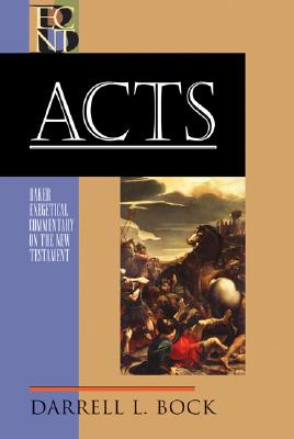 Acts (Baker Exegetical Commentary on the New Testament) By Darrell L. Bock Cover Image