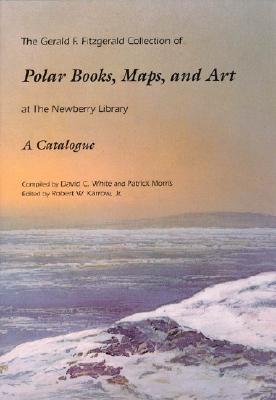 The Gerald F. Fitzgerald Collection of Polar Books, Maps, and Art at the Newberry Library Cover Image