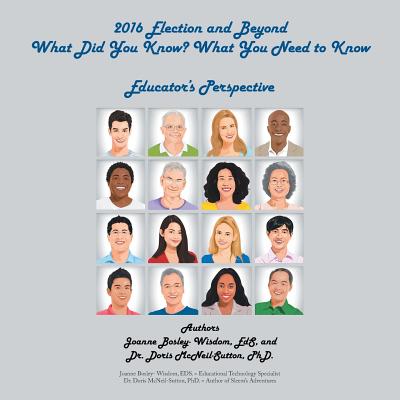 2016 Election and Beyond: What Did You Know? What You Need to Know: Educator'S Perspective Cover Image
