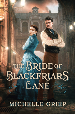 The Bride of Blackfriars Lane By Michelle Griep Cover Image