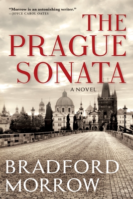 The Prague Sonata By Bradford Morrow Cover Image