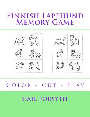 Finnish Lapphund Memory Game: Color - Cut - Play Cover Image