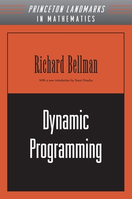 Dynamic Programming (Princeton Landmarks in Mathematics and Physics #33)