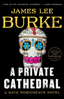 A Private Cathedral: A Dave Robicheaux Novel By James Lee Burke Cover Image