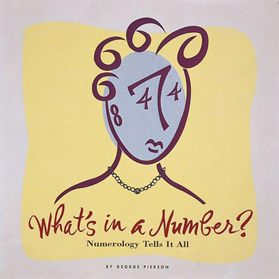 What's in a Number?: Numerology Tells It All Cover Image